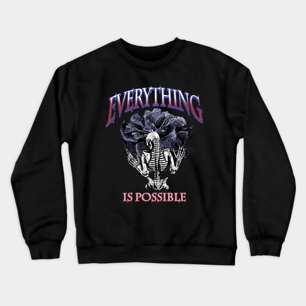 Everything Is Possible Crewneck Sweatshirt by Mandegraph